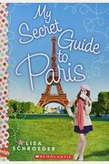 My Secret Guide To Paris: A Wish Novel