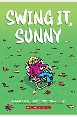 Swing It, Sunny: A Graphic Novel (Sunny #2): Volume 2 Swing It, Sunny: A Graphic Novel (Sunny #2): Volume 2