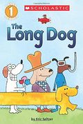 The Long Dog (Scholastic Reader, Level 1)