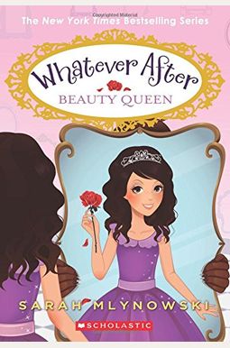 Beauty Queen (Whatever After #7): Volume 7 Beauty Queen (Whatever After #7): Volume 7