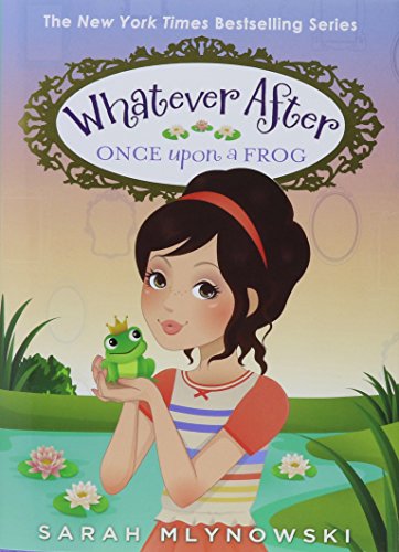 Once Upon a Frog (Whatever After #8), 8
