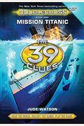 Mission Titanic (The 39 Clues: Doublecross, Book 1)