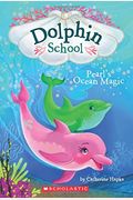 Pearl's Ocean Magic (Dolphin School #1), 1