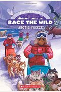 Arctic Freeze (Race The Wild #3): Volume 3