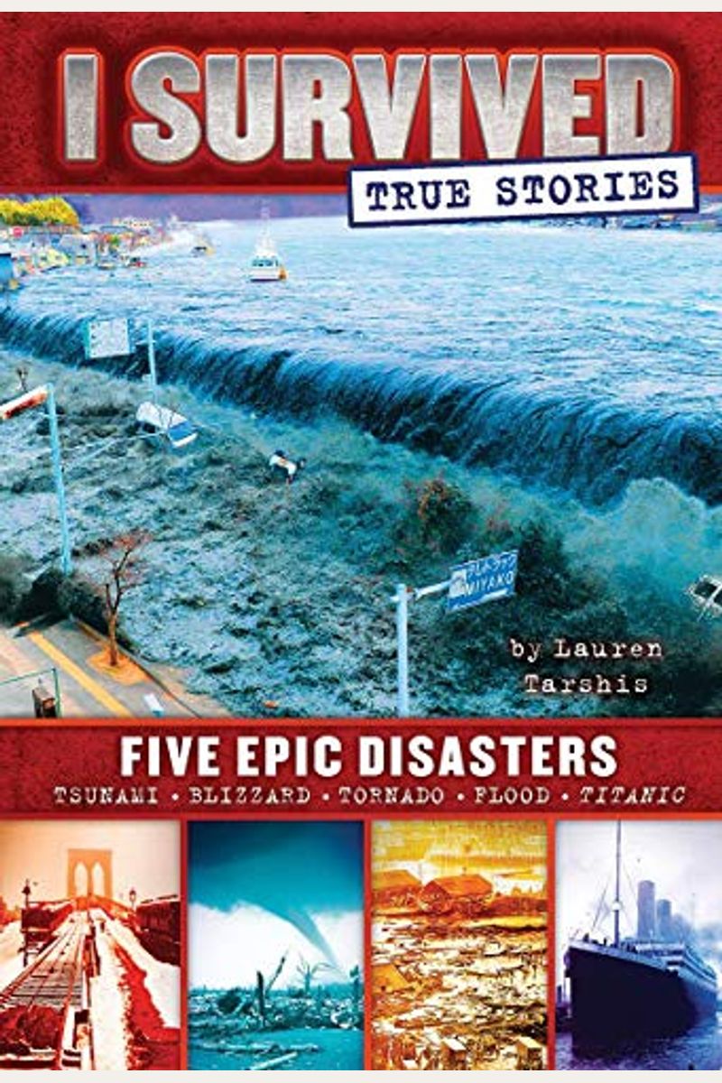Five Epic Disasters (I Survived True Stories #1)