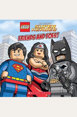Lego Dc Super Heroes: Friends And Foes! Lego Dc Super Heroes: Friends And Foes!