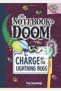 Charge Of The Lightning Bugs: A Branches Book (The Notebook Of Doom #8): Volume 8