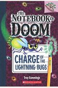 Charge Of The Lightning Bugs: A Branches Book (The Notebook Of Doom #8)