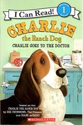 Charlie The Ranch Dog: Charlie Goes To The Doctor
