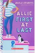 Allie, Ganadora Por Fin (Allie, First At Last): A Wish Novel