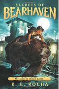 Secrets Of Bearhaven, Book 2: Mission To Moon Farm