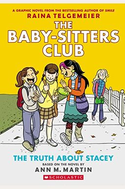 The Truth About Stacey: Full-Color Edition (The Baby-Sitters Club Graphix #2) The Truth About Stacey: Full-Color Edition (The Baby-Sitters Club Graphix #2)