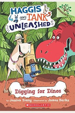 Digging For Dinos: A Branches Book (Haggis And Tank Unleashed #2) Digging For Dinos: A Branches Book (Haggis And Tank Unleashed #2)