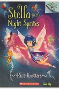 Knitknotters A Branches Book Stella And The Night Sprites