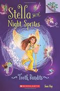 Tooth Bandits: A Branches Book (Stella And The Night Sprites #2) (Library Edition), 2: A Branches Book