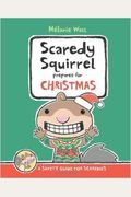 Scaredy Squirrel Prepares For Christmas: A Safety Guide For Scaredies