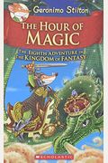 The Hour of Magic (Geronimo Stilton and the Kingdom of Fantasy #8), 8