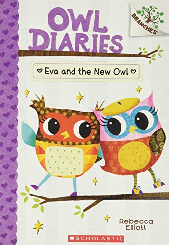 Eva and the New Owl: A Branches Book (Owl Diaries #4), 4