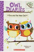 Eva And The New Owl: A Branches Book (Owl Diaries #4): Volume 4