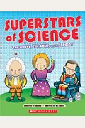 Superstars Of Science: The Brave, The Bold, And The Brainy