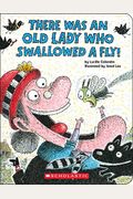 There Was An Old Lady Who Swallowed A Fly! (A Board Book)