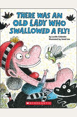 There Was An Old Lady Who Swallowed A Fly! (A Board Book) There Was An Old Lady Who Swallowed A Fly! (A Board Book)