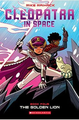 The Golden Lion: A Graphic Novel (Cleopatra In Space #4): Volume 4 The Golden Lion: A Graphic Novel (Cleopatra In Space #4): Volume 4