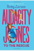 Audacity Jones To The Rescue (Audacity Jones #1): Volume 1