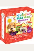 Nonfiction Sight Word Readers: Guided Reading Level a (Parent Pack): Teaches 25 Key Sight Words to Help Your Child Soar as a Reader!