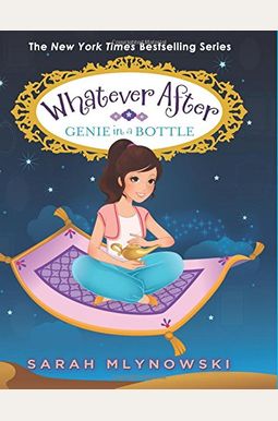 Genie In A Bottle (Whatever After #9): Volume 9 Genie In A Bottle (Whatever After #9): Volume 9