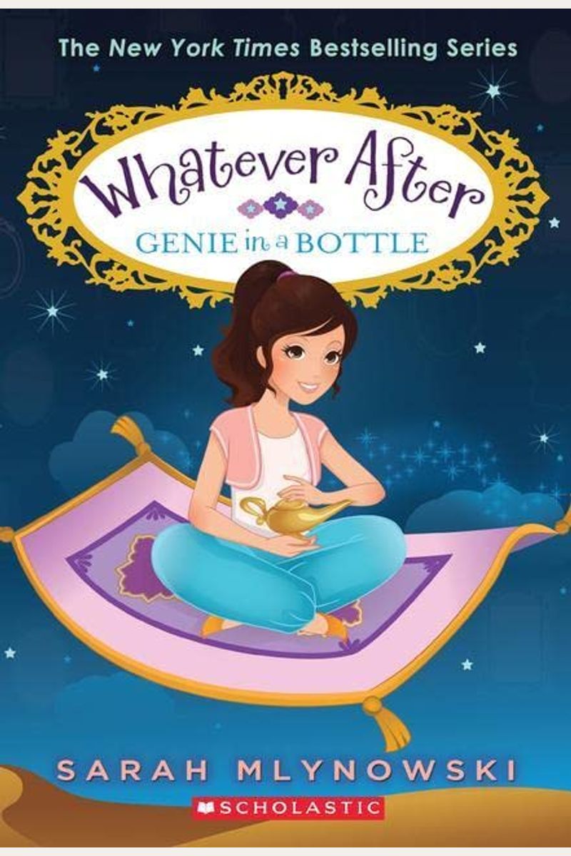 Genie In A Bottle (Whatever After #9): Volume 9