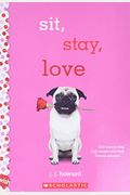 Sit, Stay, Love: A Wish Novel