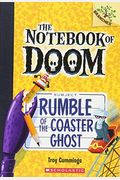 Rumble Of The Coaster Ghost: A Branches Book (The Notebook Of Doom #9)