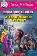 Thea Stilton Mouseford Academy A Fashionable Mystery