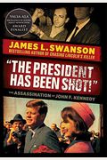 The President Has Been Shot!: The Assassination Of John F. Kennedy