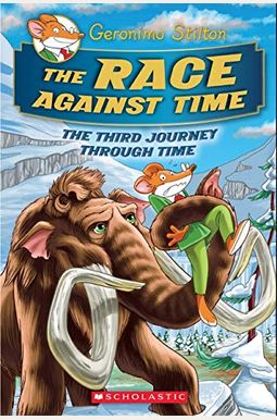 The Race Against Time (Geronimo Stilton Journey Through Time #3) The Race Against Time (Geronimo Stilton Journey Through Time #3)