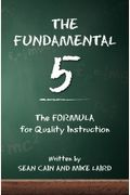 The Fundamental 5: The Formula For Quality Instruction