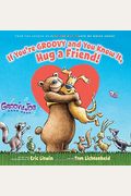 If You're Groovy And You Know It, Hug A Friend (Groovy Joe #3): Volume 3