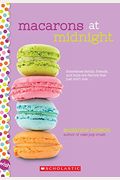 Macarons At Midnight: A Wish Novel