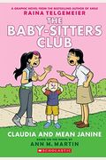 Claudia and Mean Janine (the Baby-Sitters Club Graphic Novel #4): A Graphix Book (Revised Edition), 4: Full-Color Edition