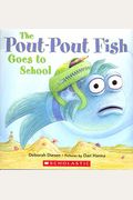 The Pout-Pout Fish Goes To School (A Pout-Pout Fish Adventure)