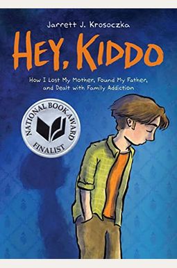 Hey, Kiddo: A Graphic Novel Hey, Kiddo: A Graphic Novel
