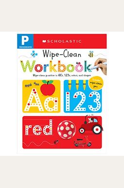 Pre-K Wipe-Clean Workbook: Scholastic Early Learners (Wipe-Clean) Pre-K Wipe-Clean Workbook: Scholastic Early Learners (Wipe-Clean)