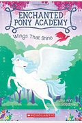 Wings That Shine (Enchanted Pony Academy #2)