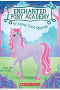 Dreams That Sparkle (Enchanted Pony Academy #4)