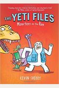 Monsters On The Run (The Yeti Files #2): Volume 2