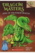 Song Of The Poison Dragon: A Branches Book (Dragon Masters #5)