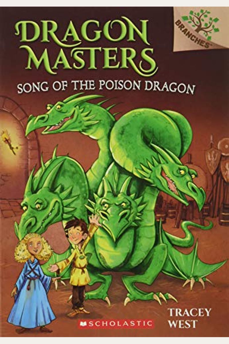Song Of The Poison Dragon: A Branches Book (Dragon Masters #5): Volume 5