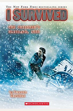 I Survived The Children's Blizzard, 1888 (I Survived #16): Volume 16 I Survived The Children's Blizzard, 1888 (I Survived #16): Volume 16