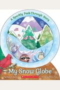 My Snow Globe: A Sparkly Peek-Through Story: A Sparkly Peek-Through Story